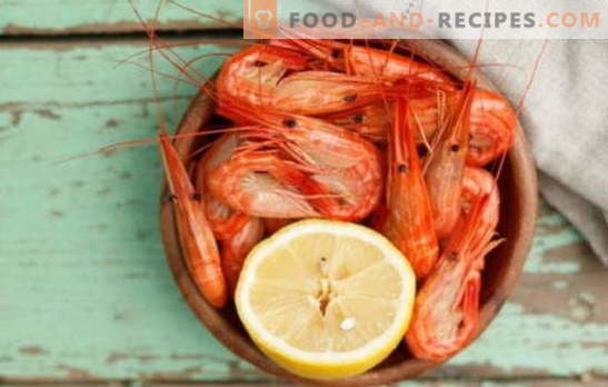 Comment et combien cuire les crevettes? Subtilités, secrets, recettes de cuisine pour crevettes cuites, congelées, non pelées, royales et autres