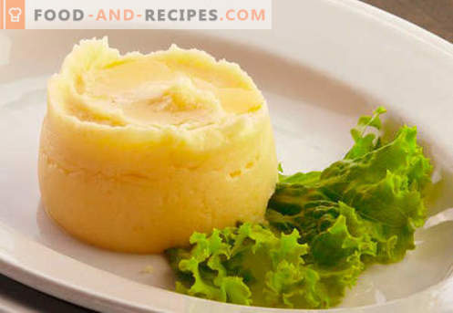 La purée de pommes de terre est la meilleure des recettes. Comment faire cuire correctement et délicieusement la purée de pommes de terre.