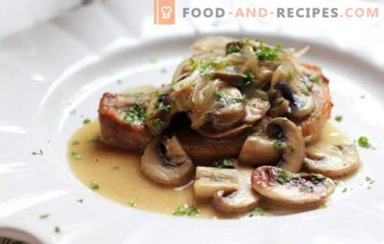 Côtelettes de porc aux champignons - splendeur de la viande, saveur surnaturelle! Les meilleures recettes de délicieuses côtelettes de porc aux champignons