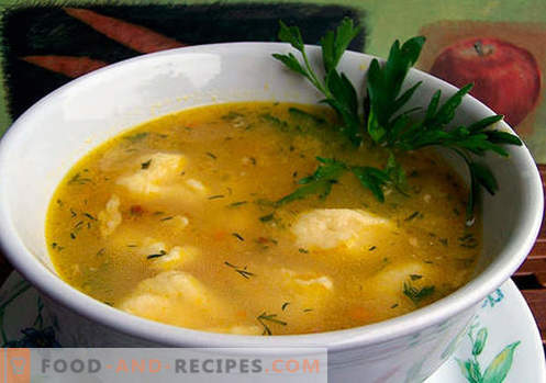 Soupe aux boulettes - recettes éprouvées. Comment bien et savoureux cuire la soupe avec des tartes.